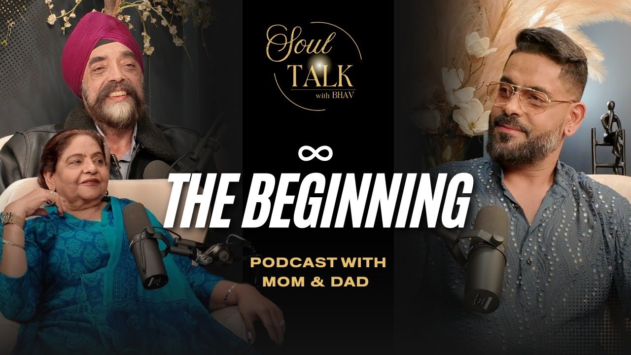 ∞ The Beginning | Podcast with Mom & Dad | Canadian Podcast - Soul Talk with Bhav