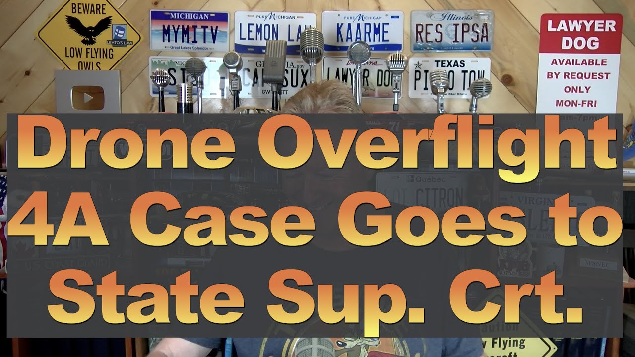 Drone Overflight 4A Case Goes to State Supreme Court