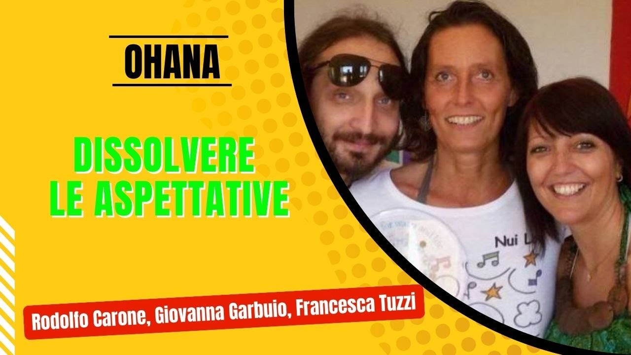 Come dissolvere le aspettative | Ohana #33