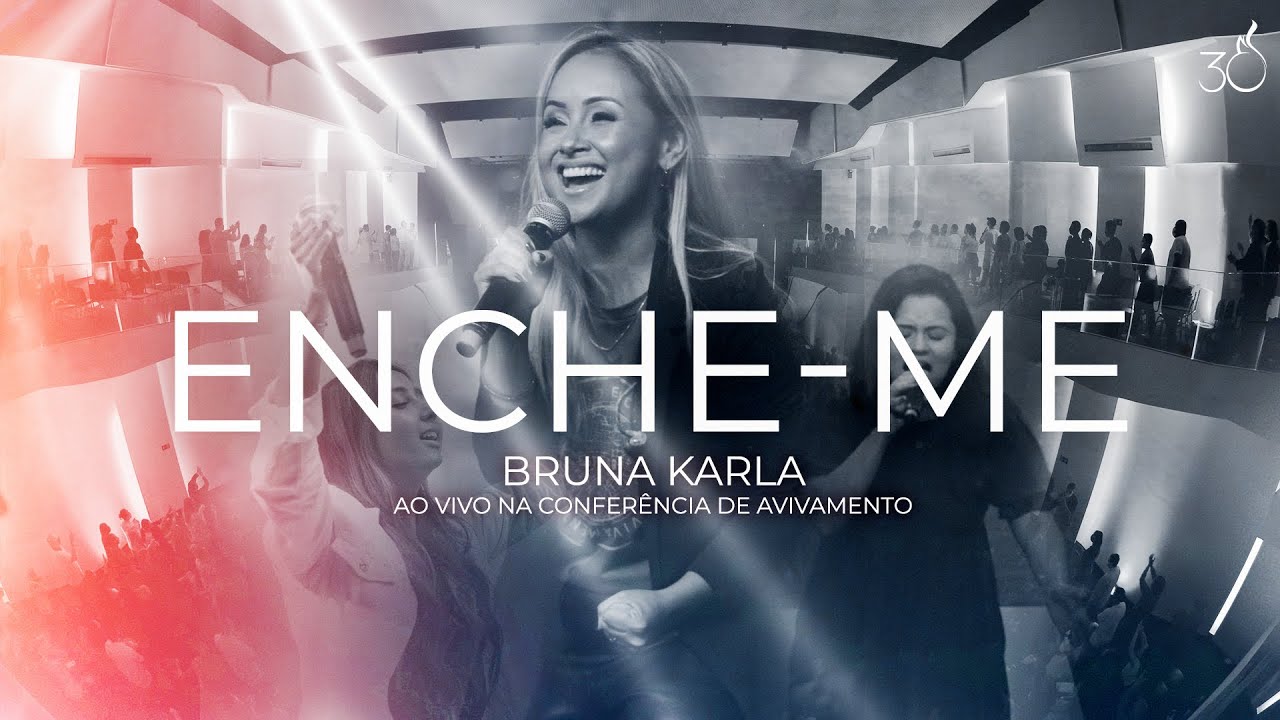 Enche-me | Bruna Karla | CEIZS 30 ANOS