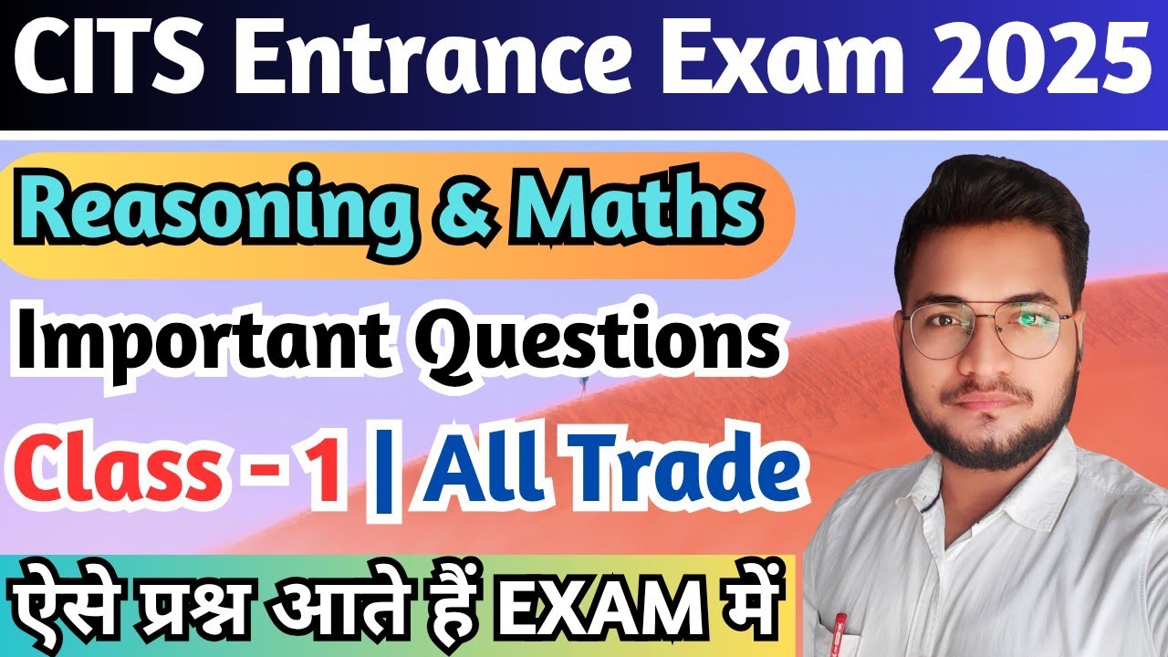 CITS Entrance Exam Reasoning & Maths Questions 2025, CITS Entrance Exam Questions 2025, CTI Maths