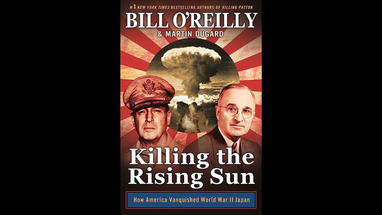 Plot summary, &ldquo;Killing The Rising Sun&rdquo; by Bill O'Reilly in 5 Minutes - Book Review