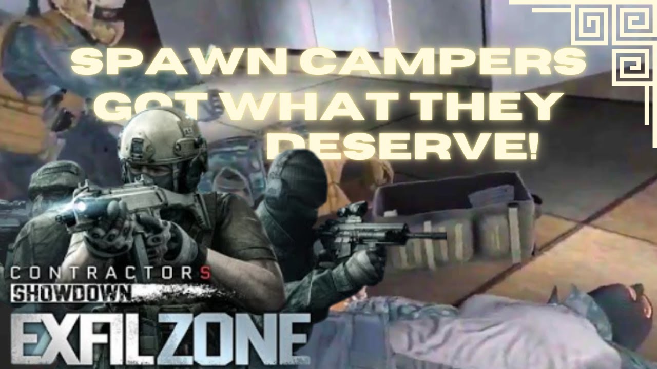 Into The Fire! How to stop spawn campers! Contactors Showdown Efil Zone