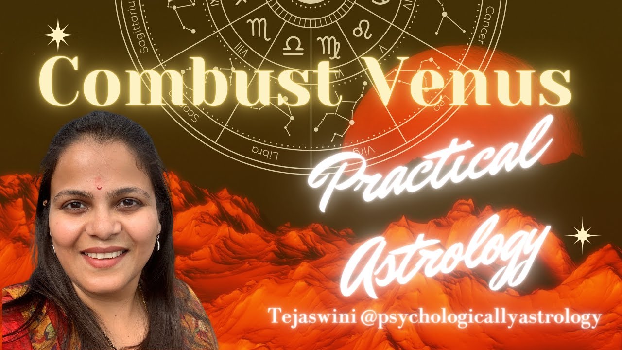Combust Venus Dynamics deciphered: Use Vedic Astrology to Navigate the Energy