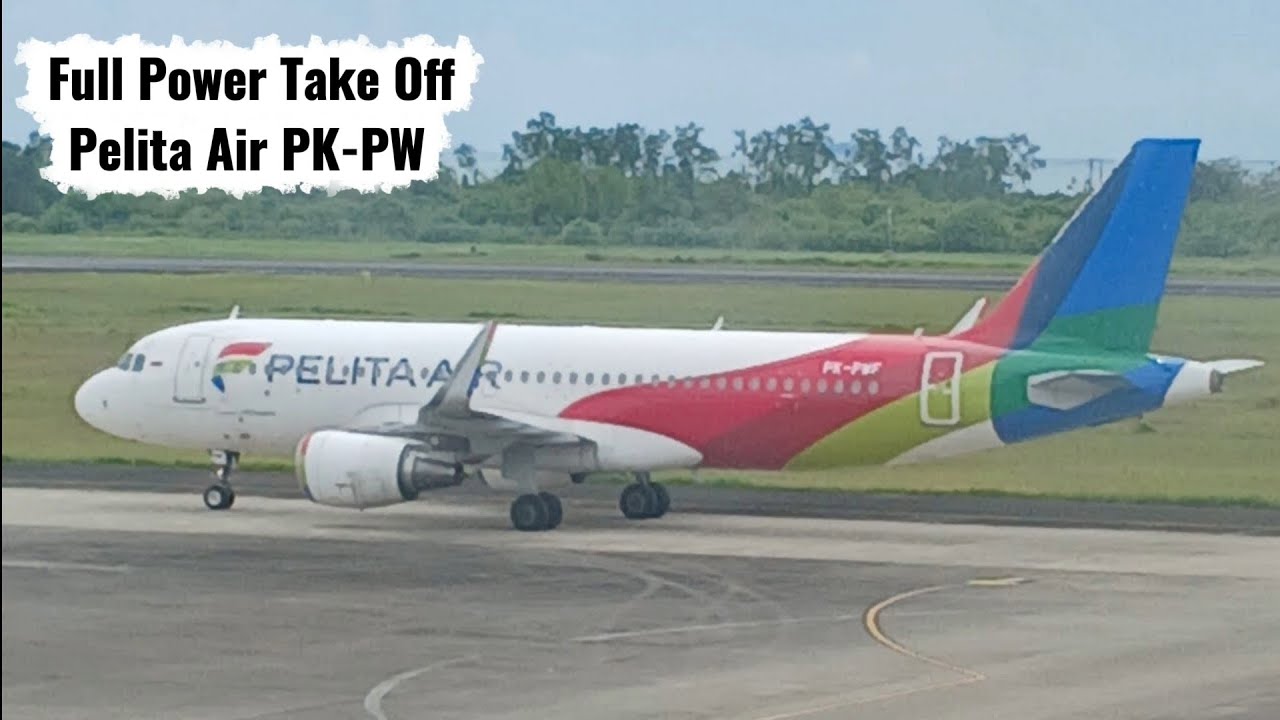 Full  Power Take Off Pelita Air AIRBUS A320 PK-PWF  