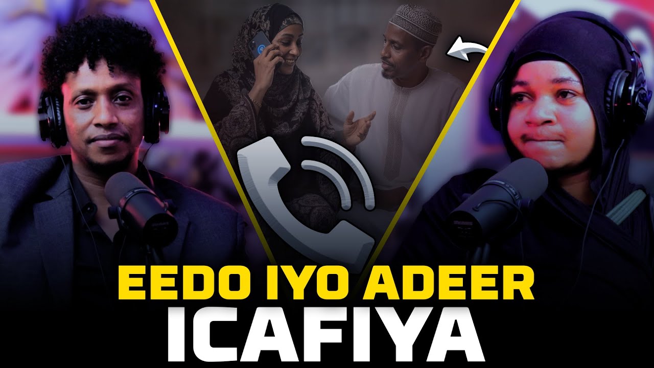 XANUN! EEDO IYO ADEERO MA QALDAME WAA ALLAH (S.W) EE ICAFIYA