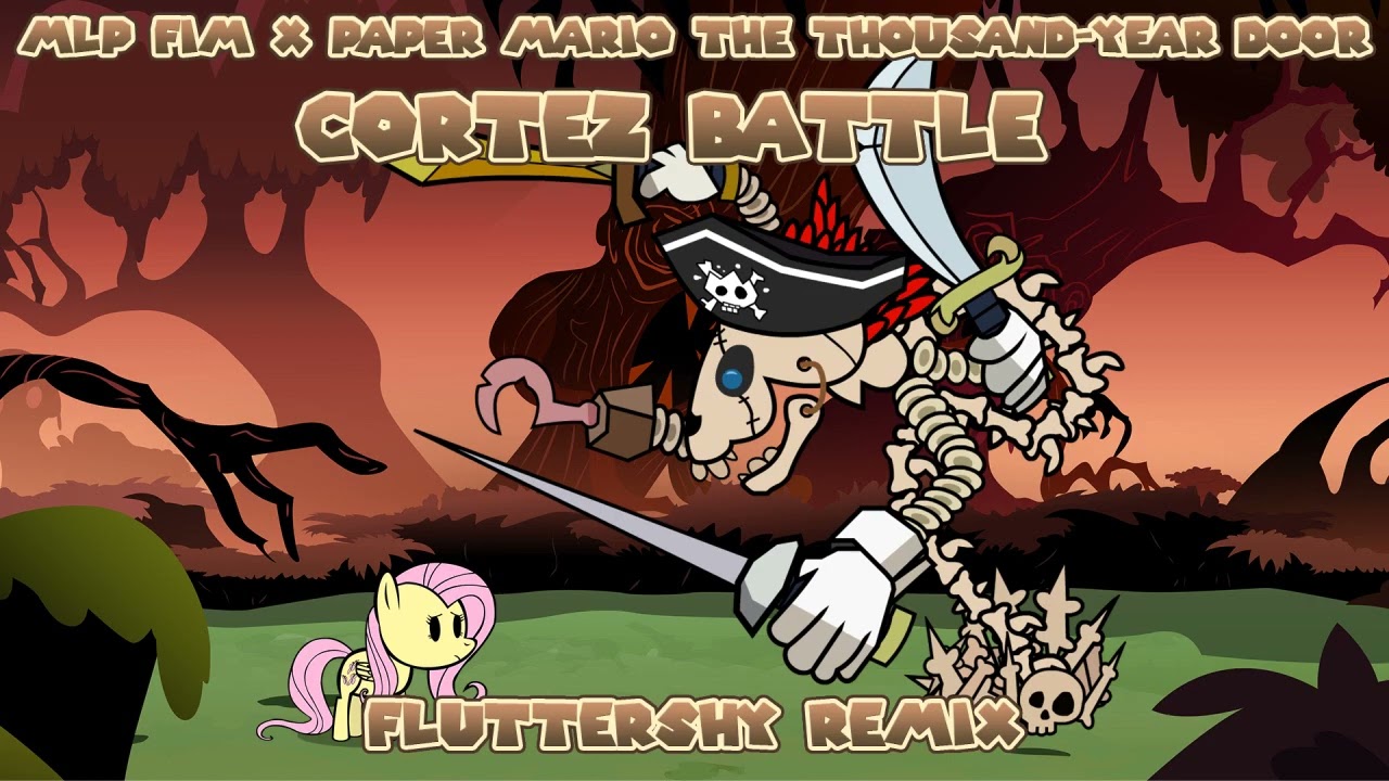 [MLP FiM x Paper Mario TTYD] Cortez Battle (Fluttershy Remix)