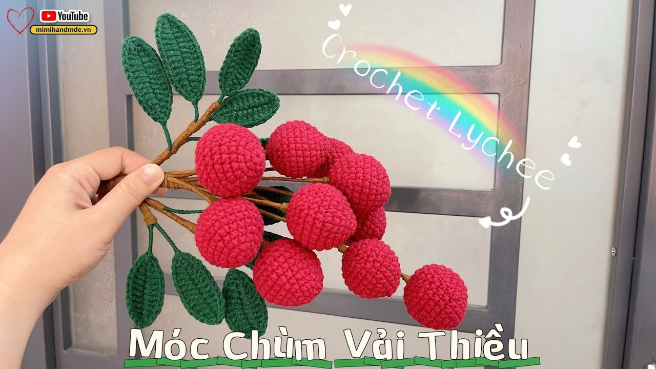 Móc Chùm Vải Thiều Đỏ May Mắn 🧉 Crochet Lychee Tutorial | Móc Trái Cây Chưng Tết