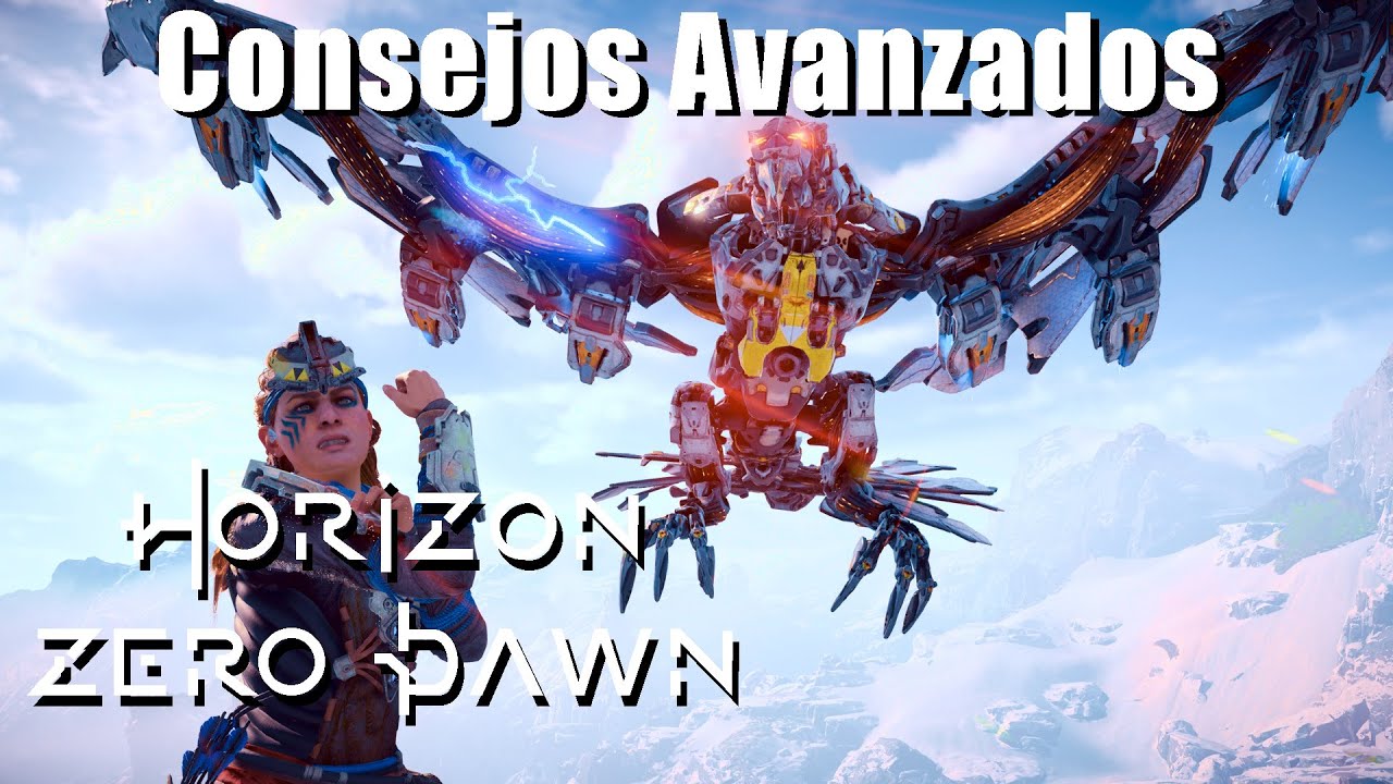 Horizon Zero Dawn: Consejos Avanzados
