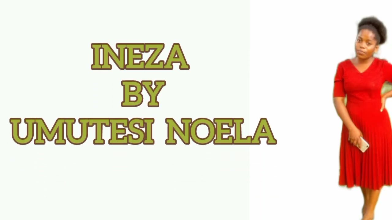 INEZA _ UMUTESI NOELA (Official Lyrics)