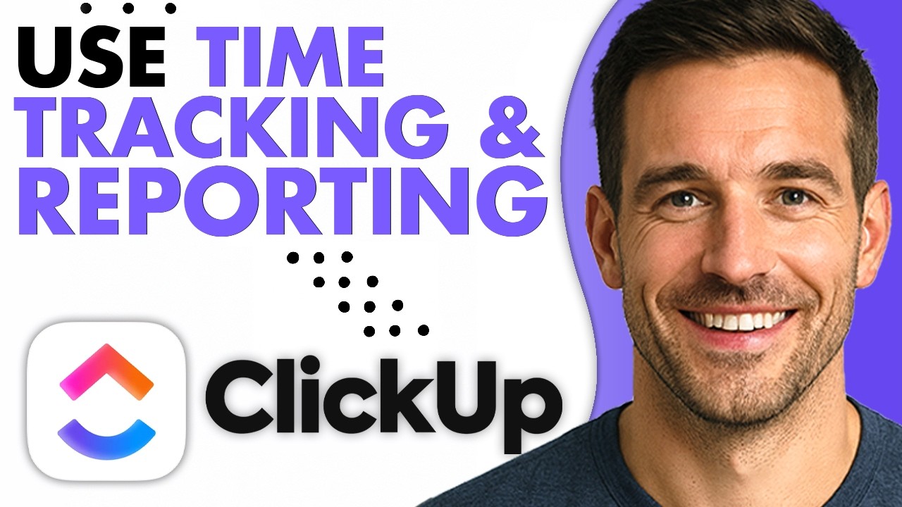 How To Use ClickUp Time Tracking & Reporting (Pro Guide 2026)
