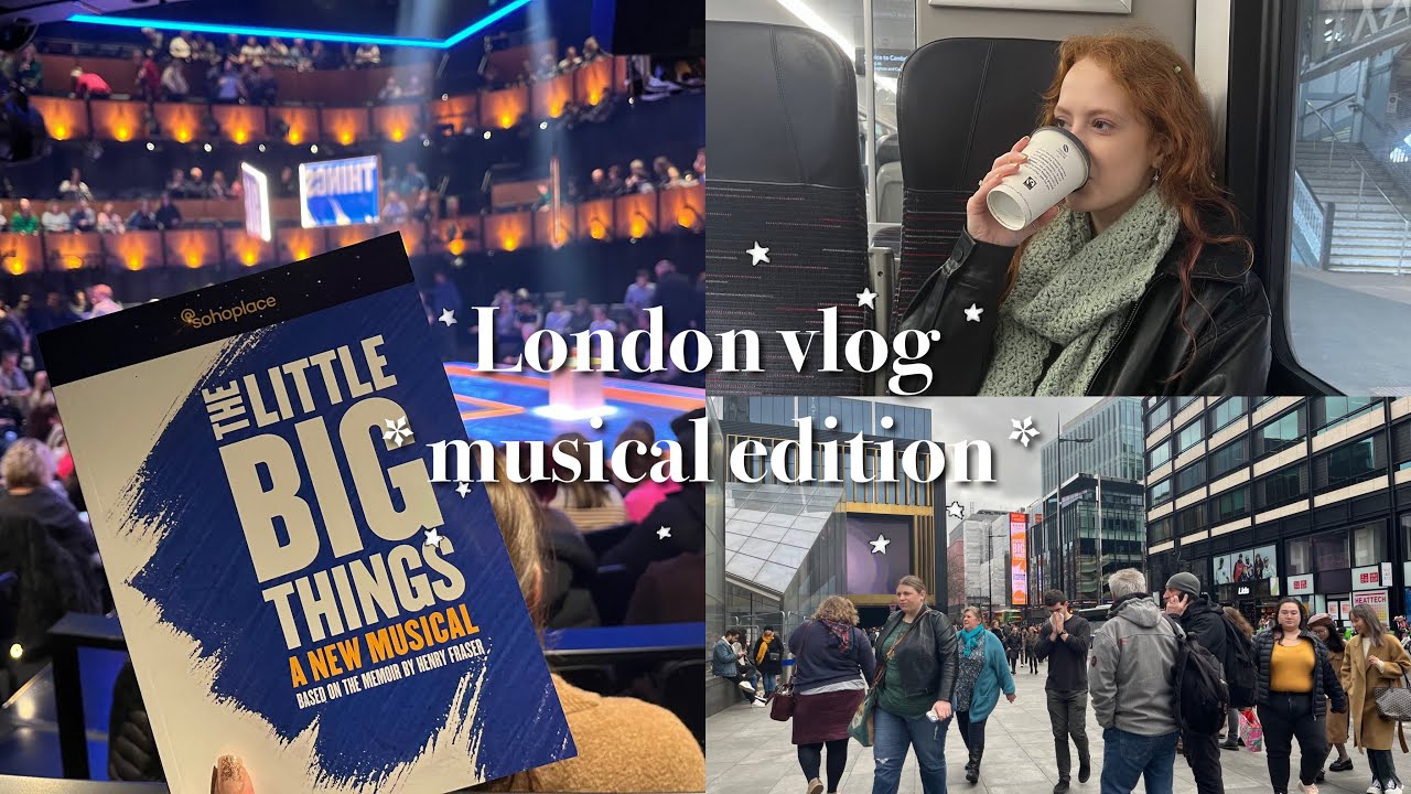 London musical vlog *The Little Big Things*