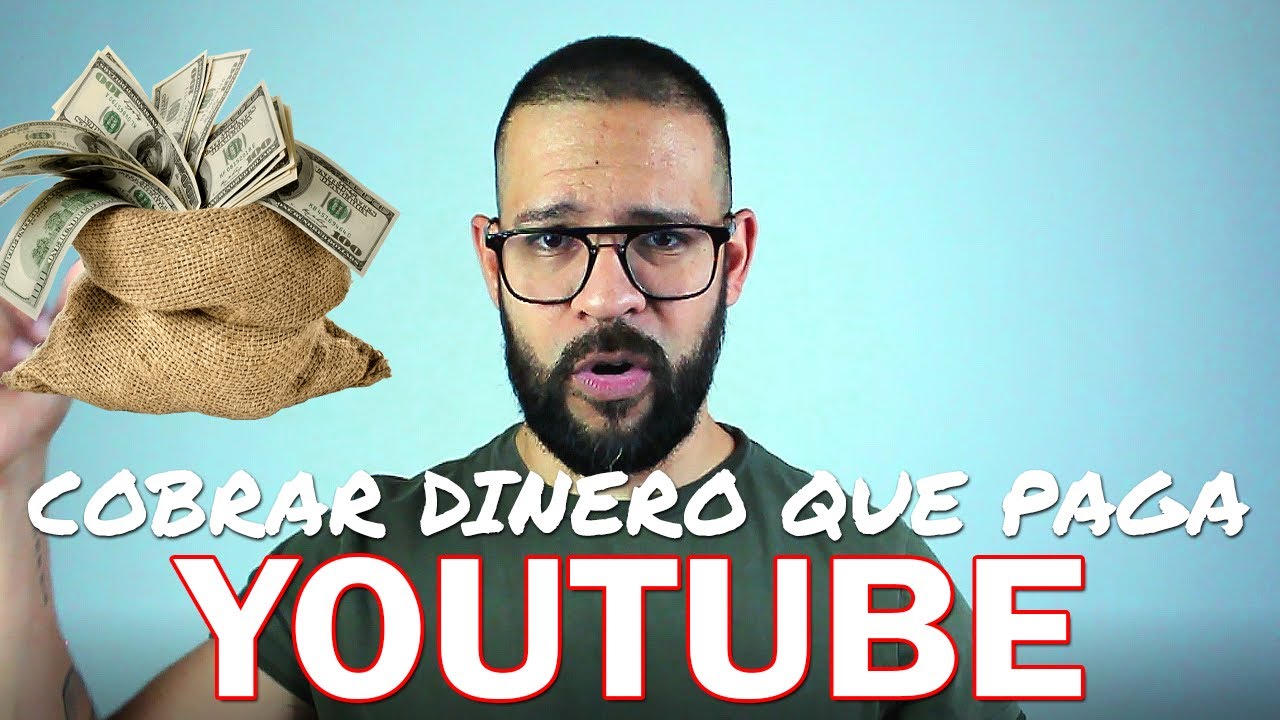 Cómo cobrar dinero que paga Youtube 2020 Como paga youtube