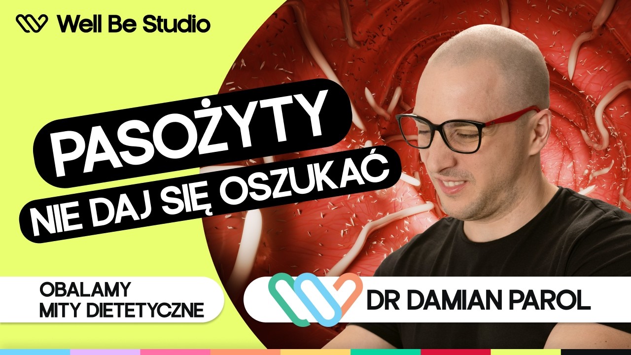 Pasożyty 🪱 Prawda, której NIKT Ci nie powie! 🫣 Dr Damian Parol