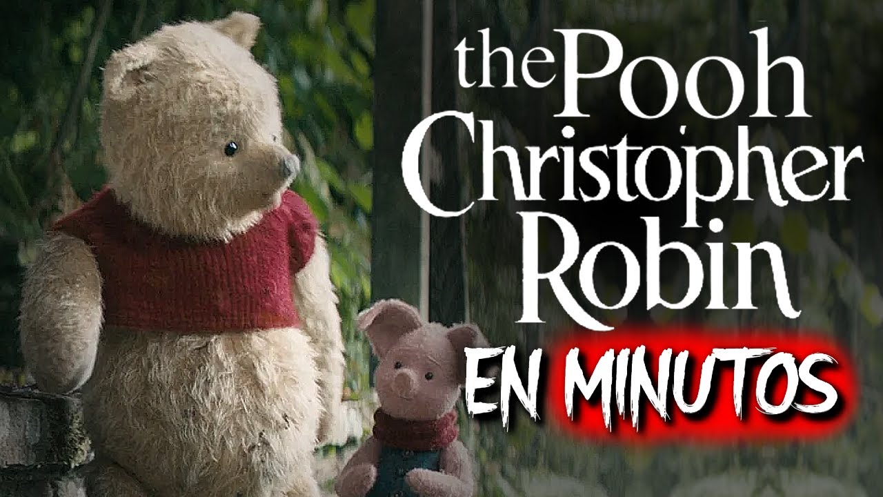 Winnie the Pooh Y Christopher Robin: Un reencuentro Inolvidable (Resumen) EN MINUTOS