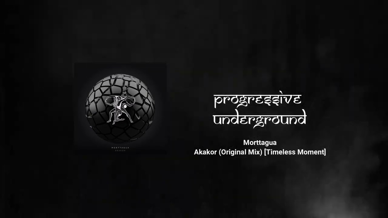 Morttagua - Akakor (Original Mix) [Timeless Moment]