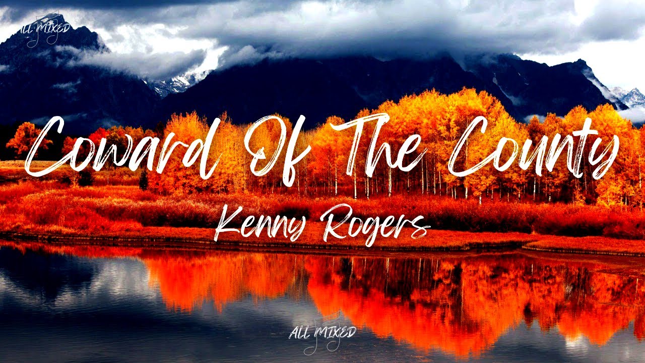 Kenny Rogers - Coward Of The County (Lyrics)