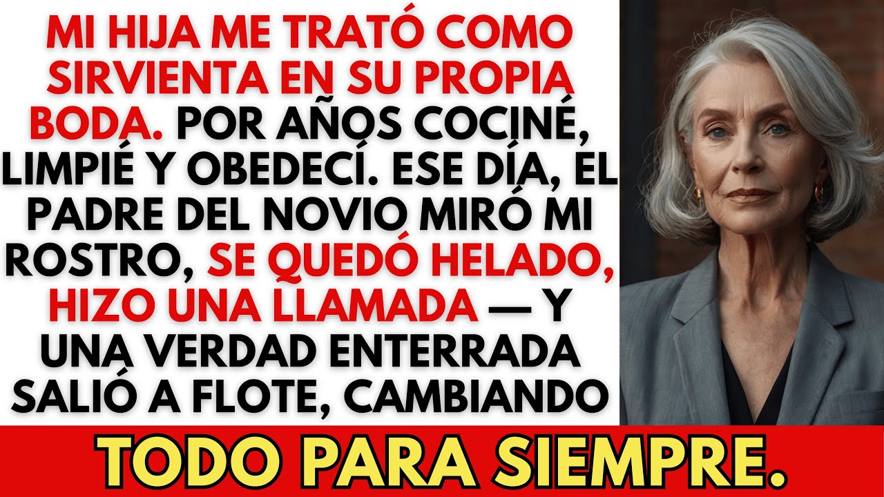 Mi Hija Me Trató Como Sirvienta en Su Boda — Hasta Que el Padre del Novio Vio Mi Rostro