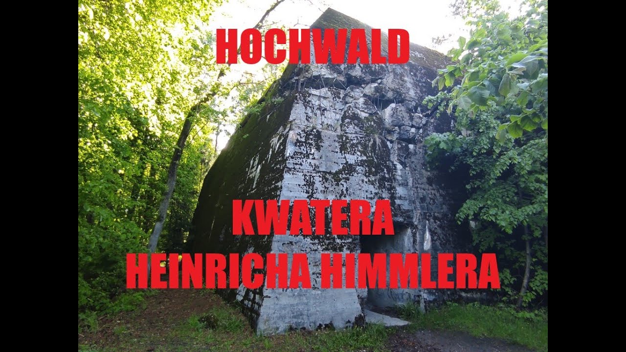 Hochwald kwatera Heinricha Himmlera Pozezdrze - FOTORELACJA