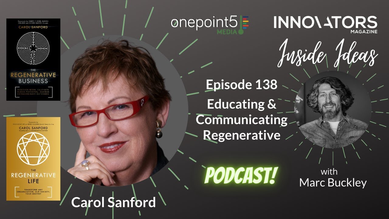 Educating & communicating 'Regenerative', with Carol Sanford