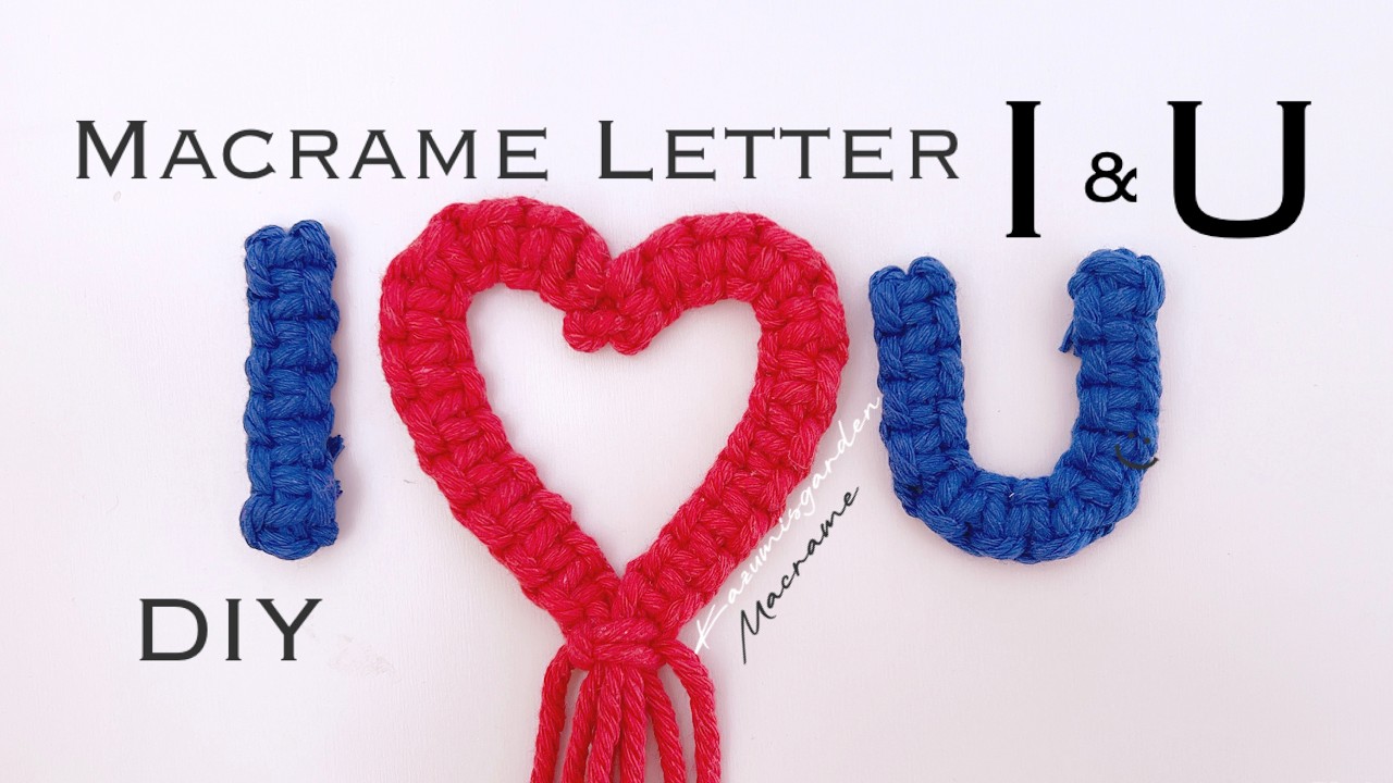 DIY Macrame Letter I & U