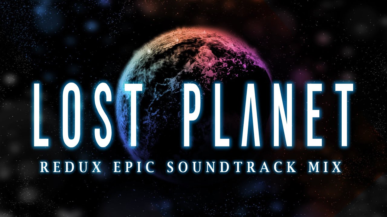 Lost Planet - [REDUX] Epic Soundtrack Mix