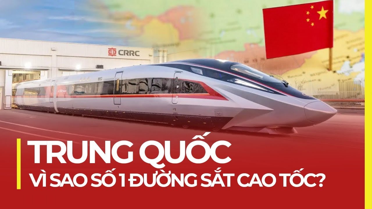 TRUNG QUỐC SỐ 1 ĐƯỜNG SẮT CAO TỐC: VÌ SAO LÀM Ở NƯỚC KHÁC CHẬM THẾ?