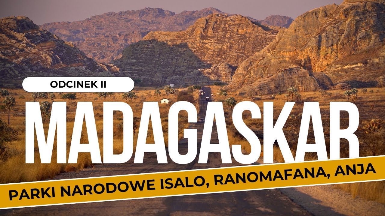 MADAGASKAR 🇲🇬 Park Narodowy Isalo, Anja, Ranomafana🐒 🦎
