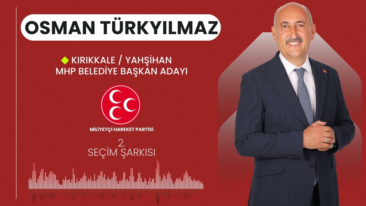 İşte Geliyor Osman Türkyılmaz Seçim Şarkısı (Kırıkkale Yahşihan )
