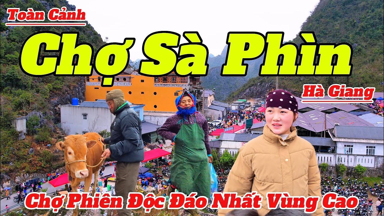 Toàn Cảnh CHỢ PHIÊN SÀ PHÌN Hà Giang 2026 | Phiên Chợ Độc Đáo Nằm Giữa Thung Lũng Núi Cao