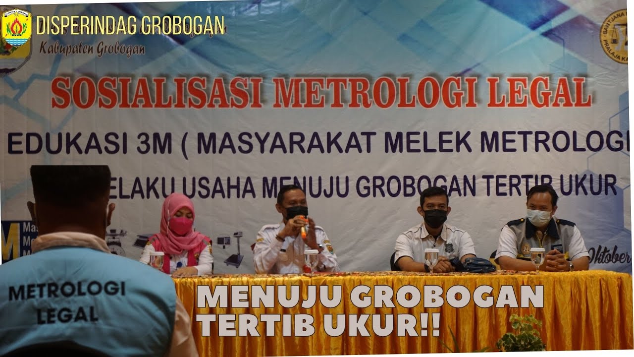 MENUJU GROBOGAN TERTIB UKUR // SOSIALISASI METROLOGI LEGAL // DISPERINDAG GROBOGAN