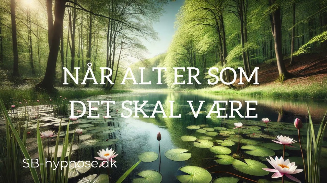 Når alt er, som det skal være - Guidet meditation