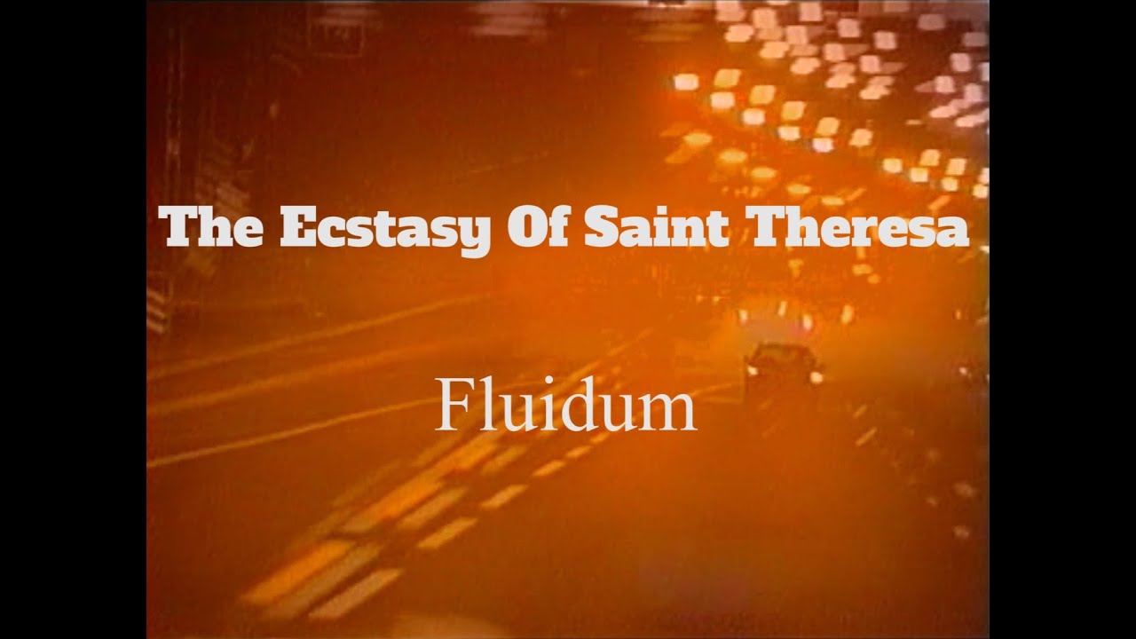 The Ecstasy Of Saint Theresa // Fluidum (Official Video)