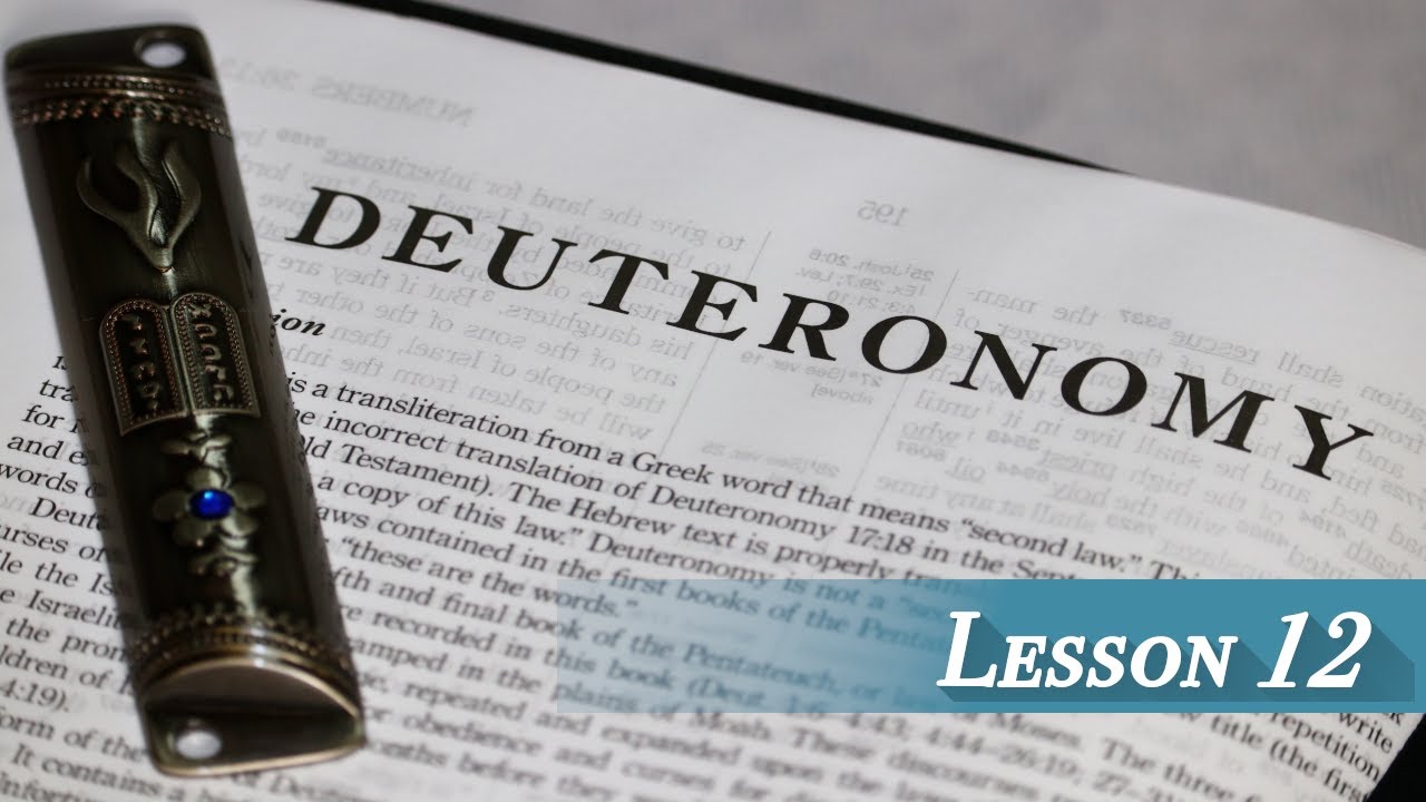Lesson 12 - Deuteronomy 9 & 10