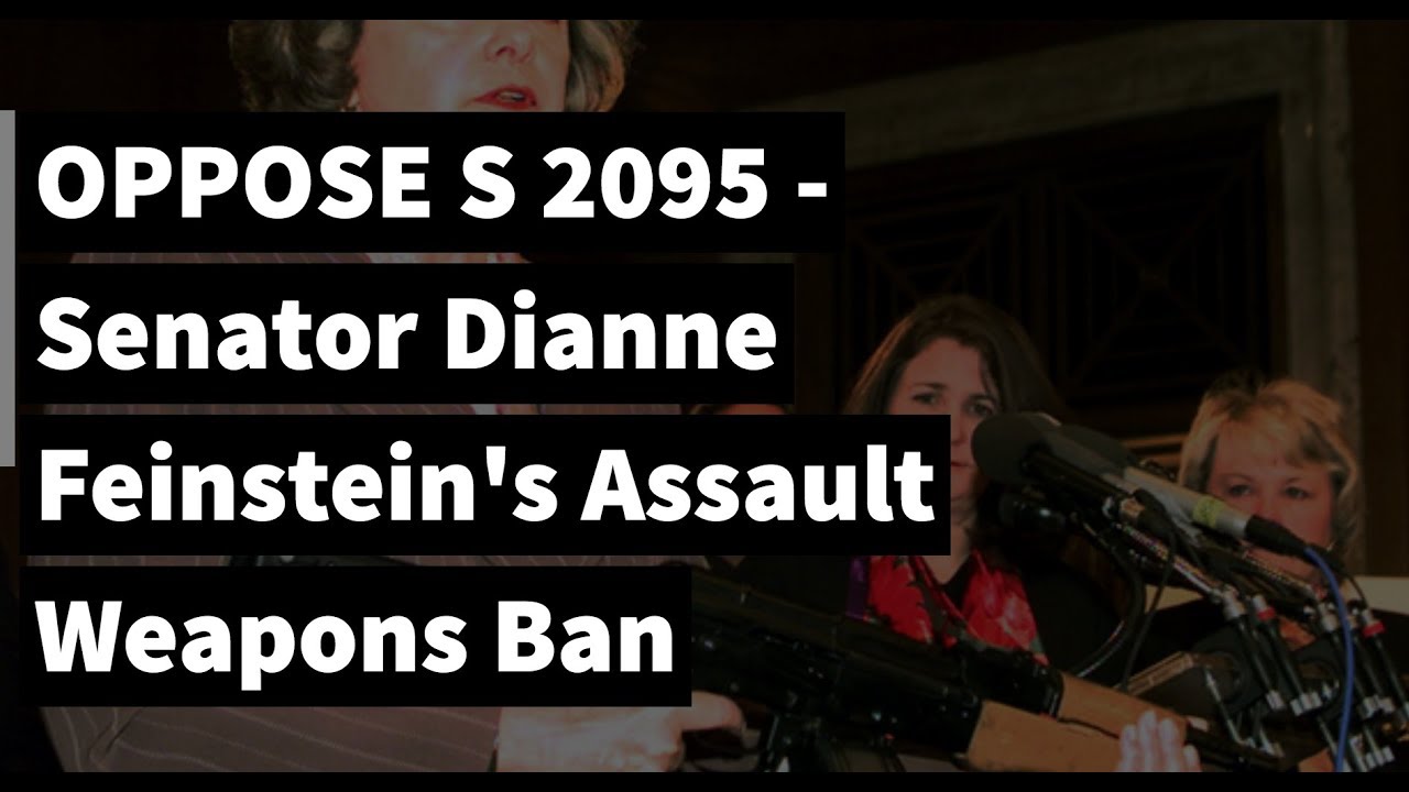 Battle of the Day: OPPOSE S 2095 - Senator Dianne Feinstein's Assault Weapons Ban