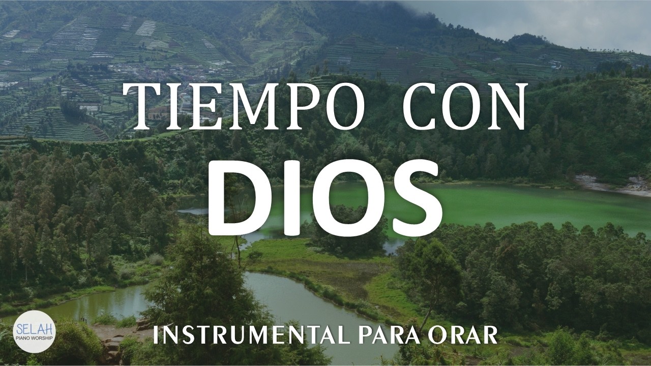 MUSICA CRISTIANA INSTRUMENTAL SIN ANUNCIOS INTERMEDIOS - INSTRUMENTAL WORSHIP - TIEMPO CON DIOS