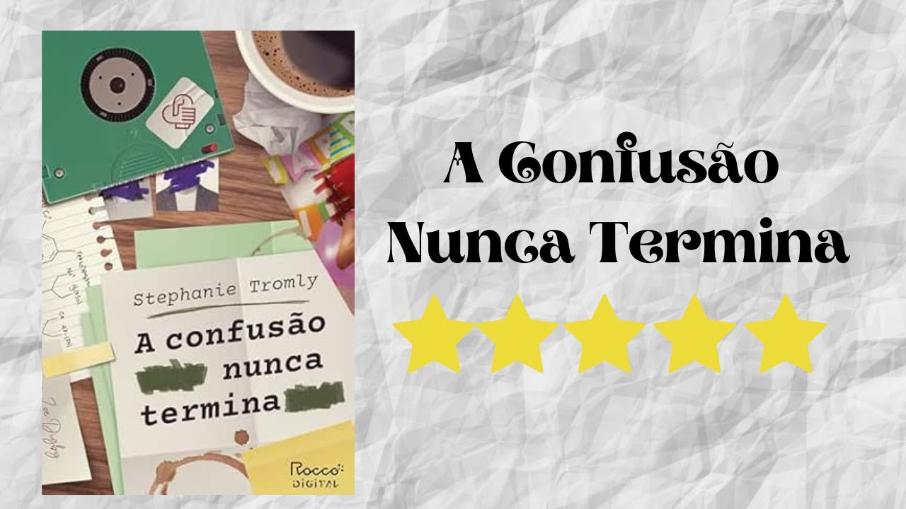 Resenha #676 - A Confusão Nunca Termina de Stephanie Tromly