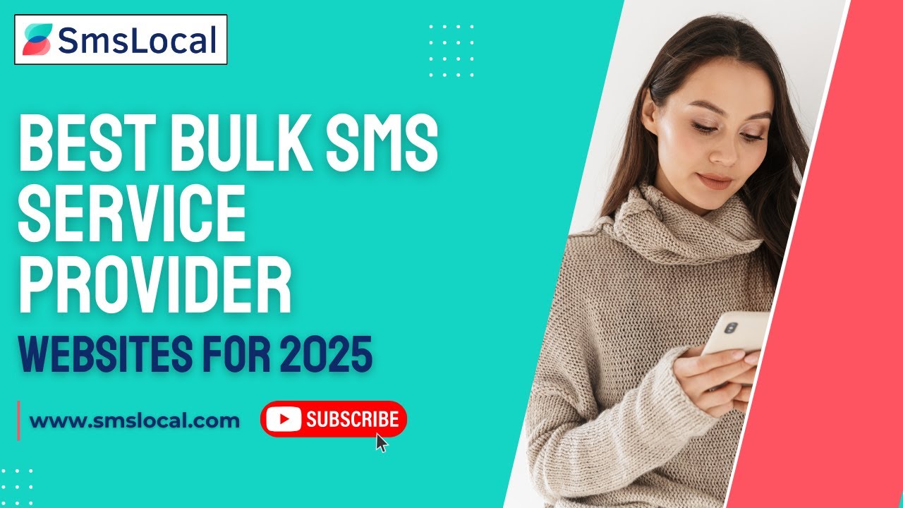 Best Bulk SMS Service Provider Websites for 2025 | Top SMS Marketing Platforms | SmsLocal