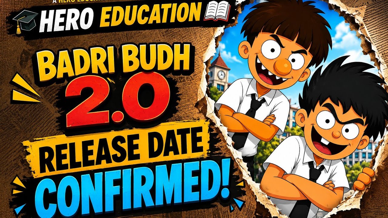 BADRI BUDH 2.0 RELEASE DATE FINALLY REVEALED! 😱
