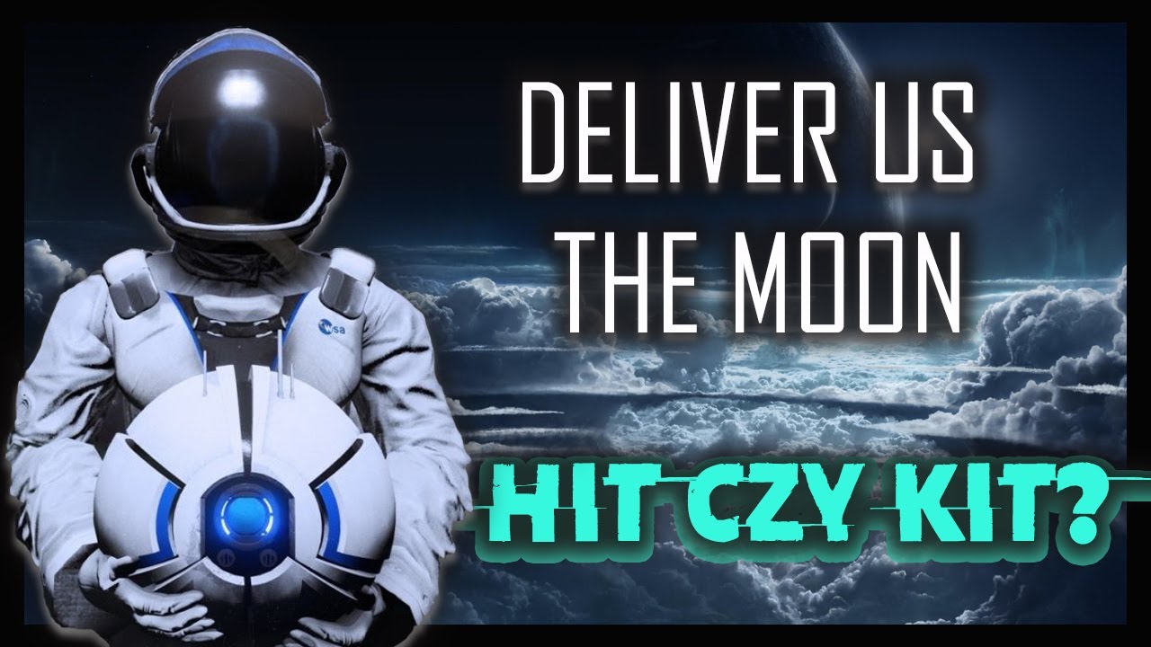 DELIVER US THE MOON - Hit czy Kit? - Kr&oacute;tka recenzja wyprawy na księżyc