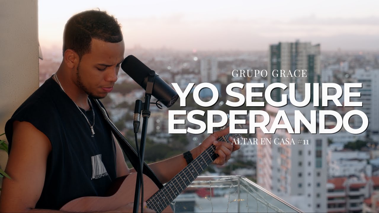EN LA ESPERA YO TE ADORO | GRUPO GRACE | #11