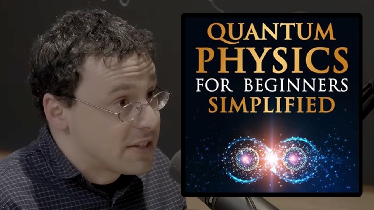 Quantum Physics for Beginners: The Simplest Explanation Ever