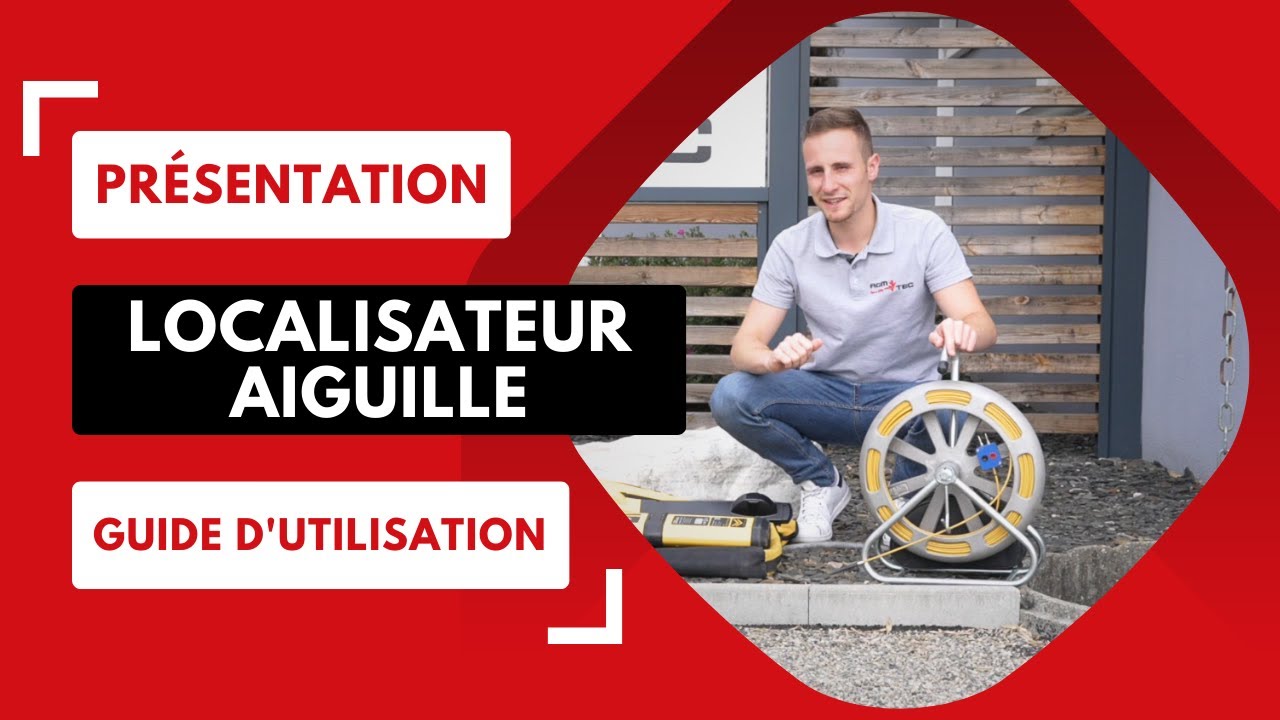 Guide d'utilisation d'une aiguille - Localisation et traçage réseaux