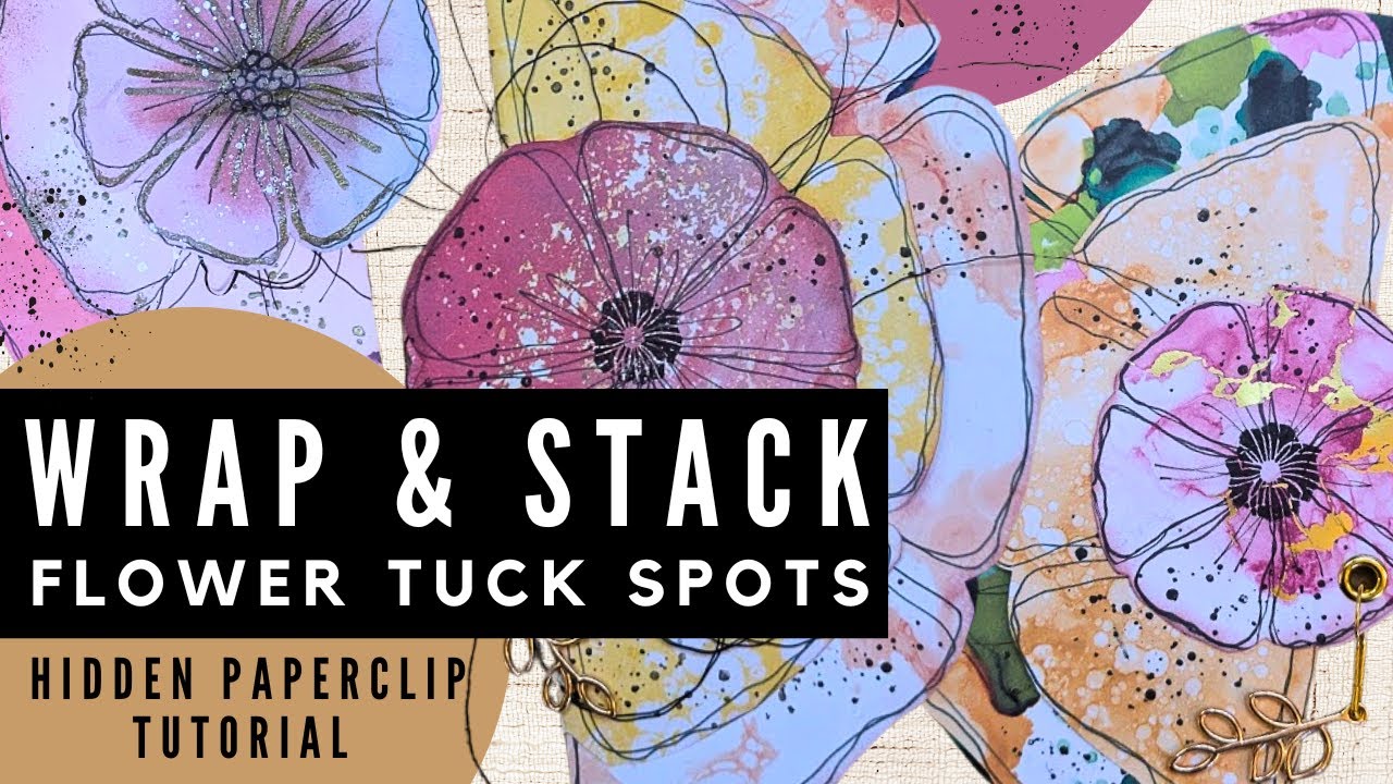 Wrap & Stack Flower Tuck Spots | Hidden Paperclips for Junk Journals | Step-By-Step Tutorial!