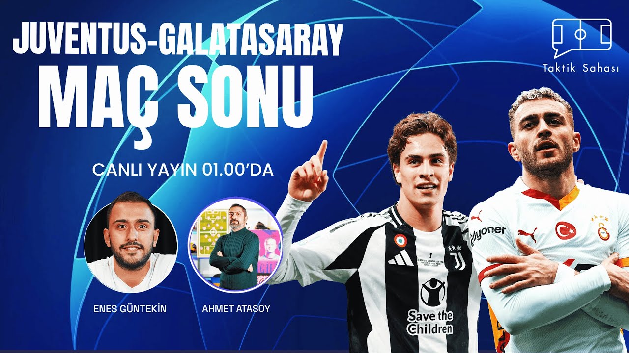 İTALYA'DA KRİTİK GECE! Juventus vs Galatasaray | Maç Sonu Canlı Yayın