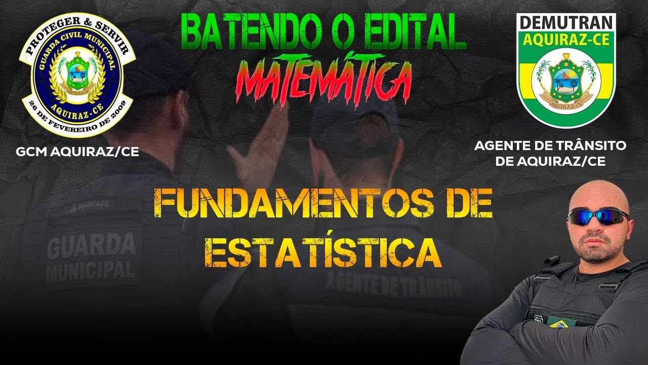 ESTATÍSTICA - MATEMÁTICA - GCM & AGT AQUIRAZ-CE