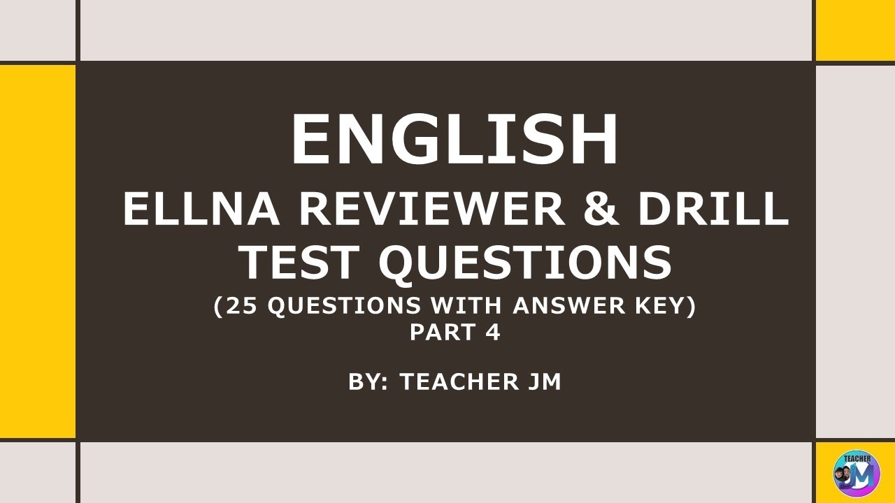 ELLNA Reviewer & Drill Questions   ENGLISH  PART 4 Early Language, Literacy, and Numeracy Assessment