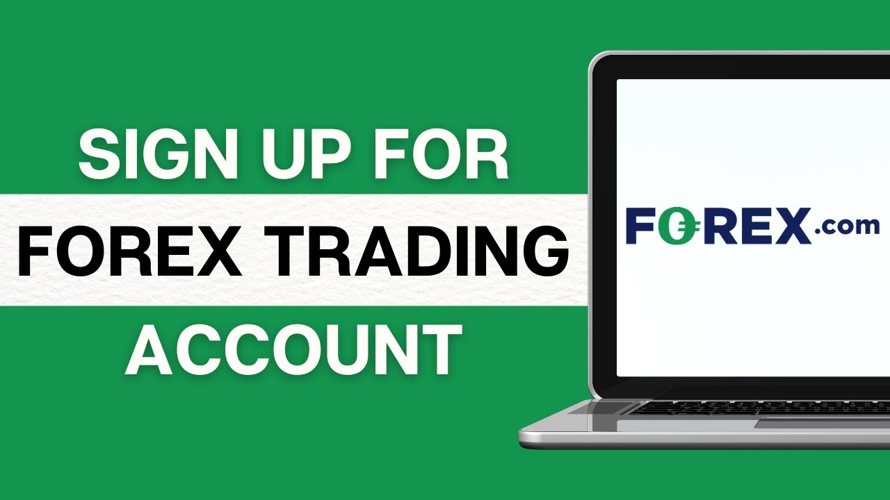How to Sign Up Forex Trading Account 2024? Create Forex Trading Account