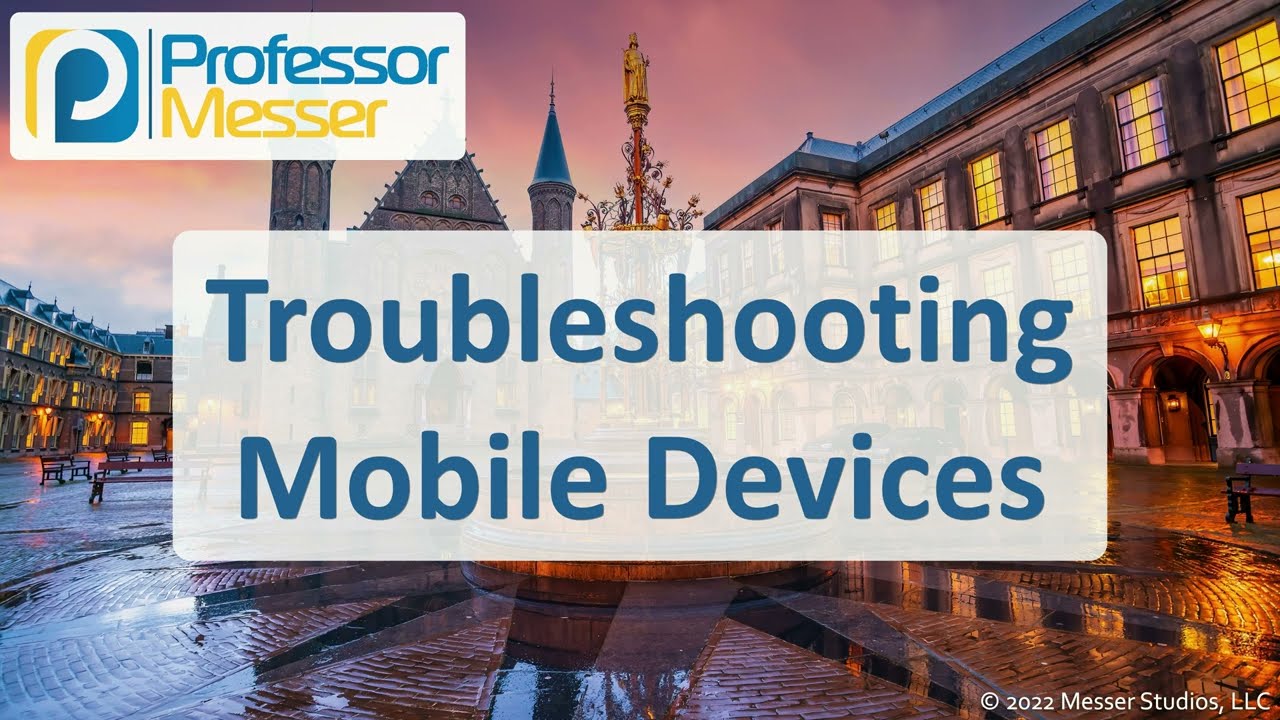 Troubleshooting Mobile Devices - CompTIA A+ 220-1102 - 3.4