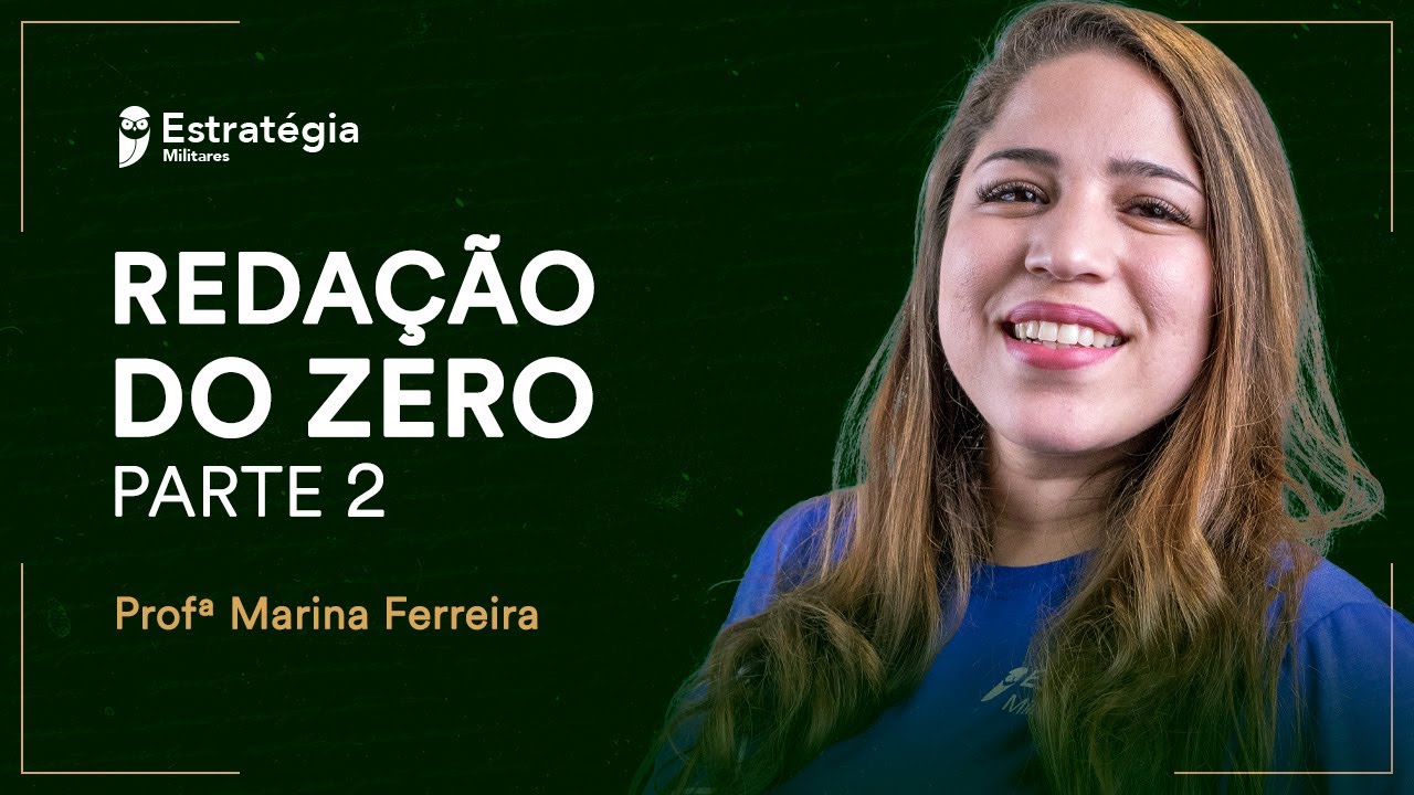 Redação do Zero com a Prof.ª Marina Ferreira - Parte 2